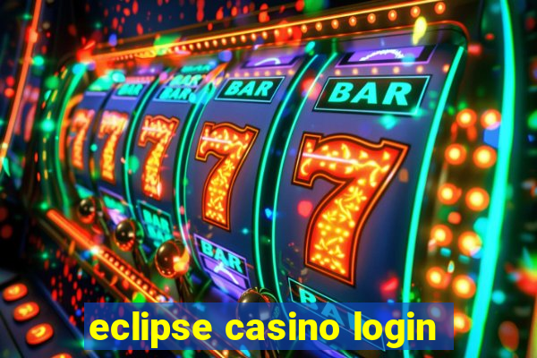 eclipse casino login