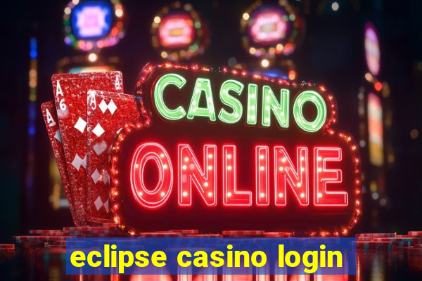 eclipse casino login