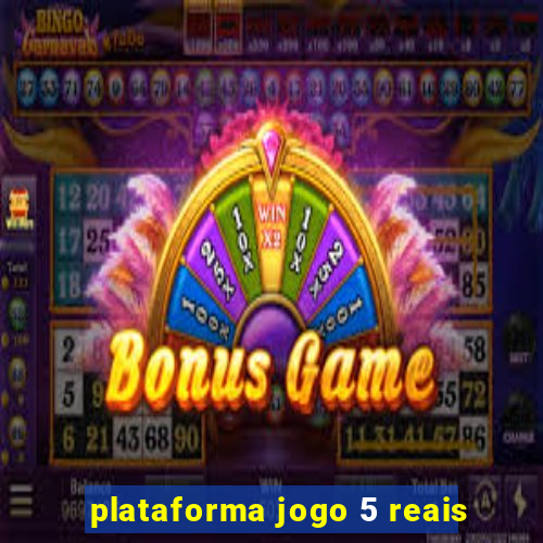 plataforma jogo 5 reais