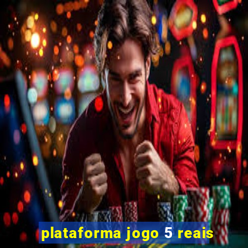 plataforma jogo 5 reais