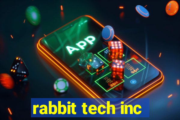 rabbit tech inc