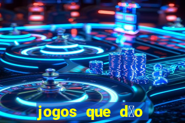 jogos que d茫o dinheiro sem precisar depositar