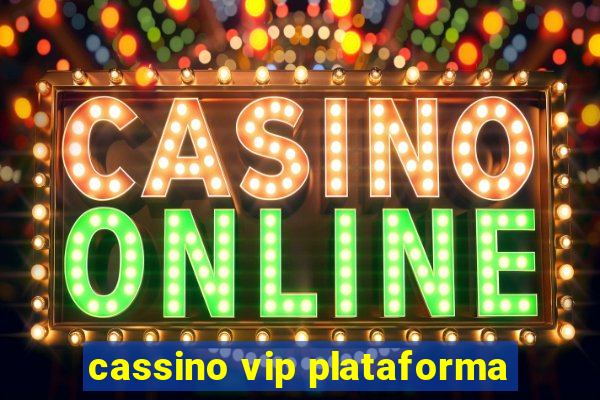 cassino vip plataforma