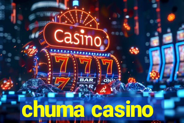 chuma casino