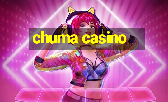 chuma casino