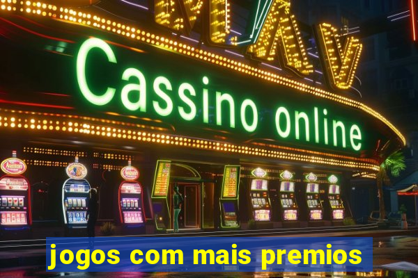 jogos com mais premios