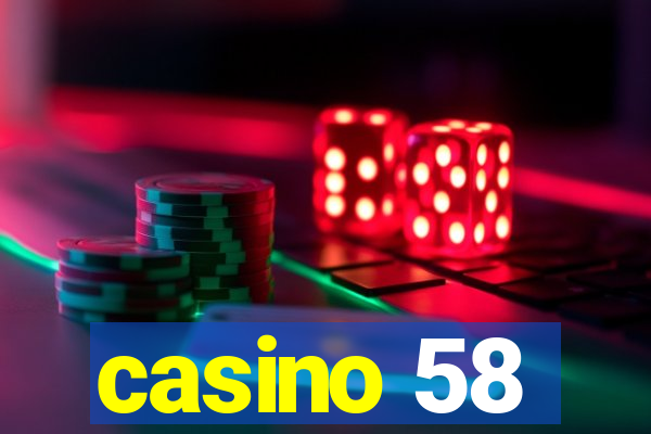 casino 58