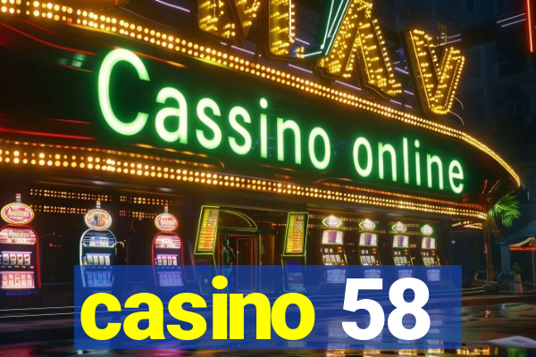 casino 58