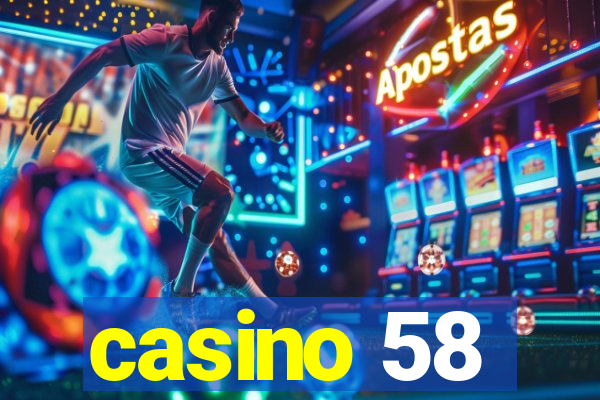 casino 58