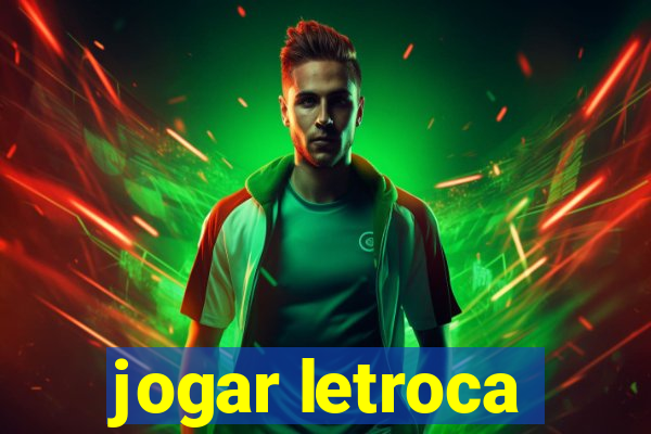 jogar letroca