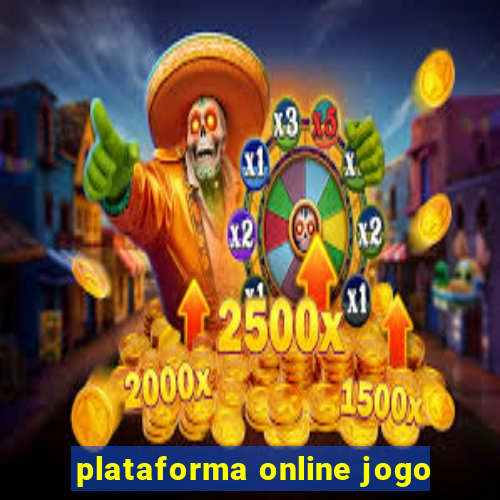 plataforma online jogo