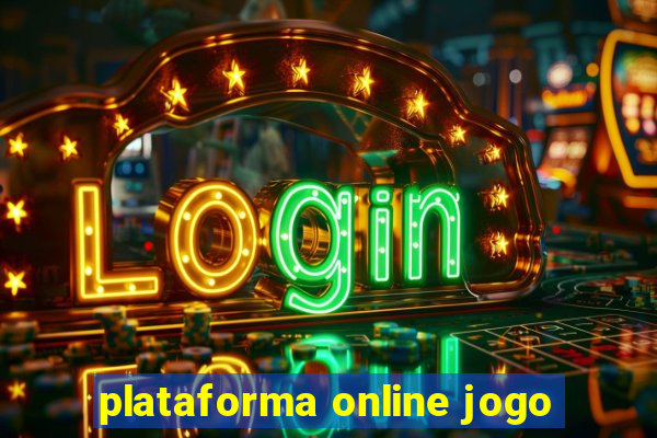 plataforma online jogo