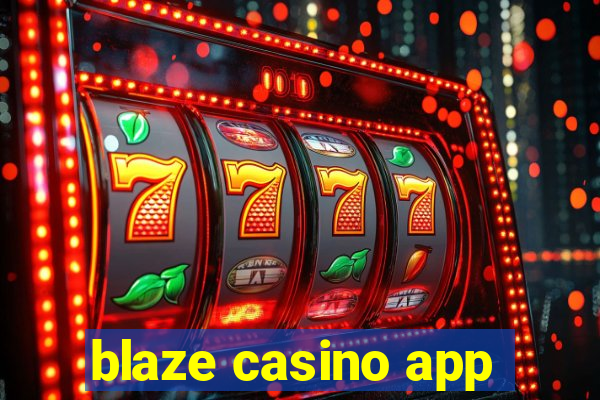 blaze casino app