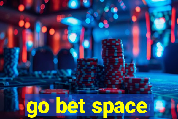 go bet space