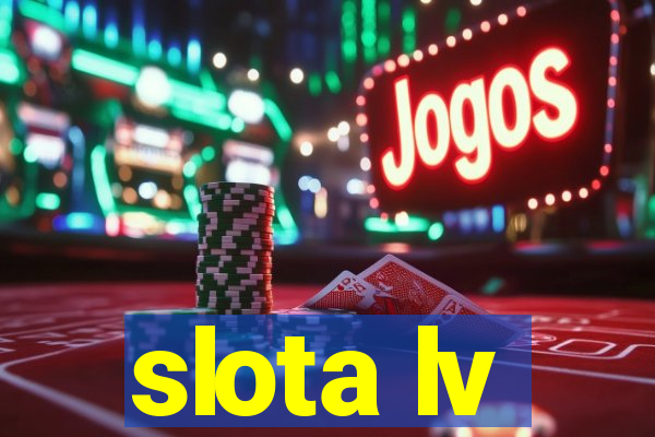 slota lv