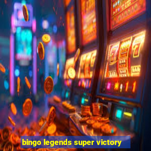 bingo legends super victory