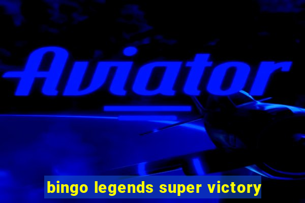 bingo legends super victory