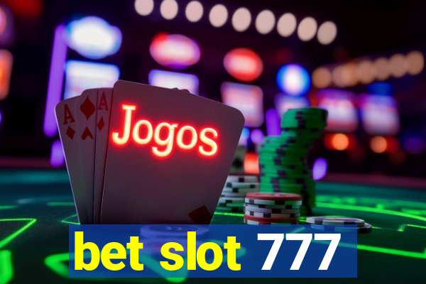 bet slot 777