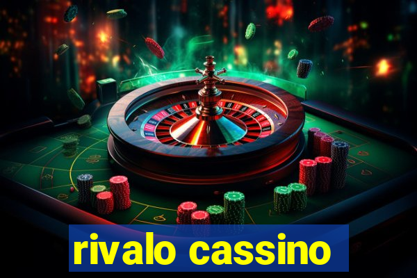 rivalo cassino