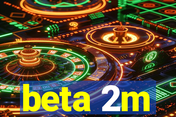 beta 2m