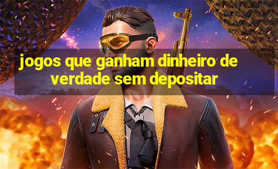 jogos que ganham dinheiro de verdade sem depositar