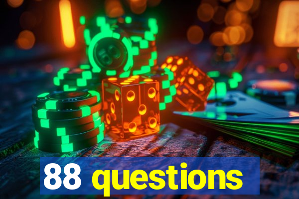 88 questions