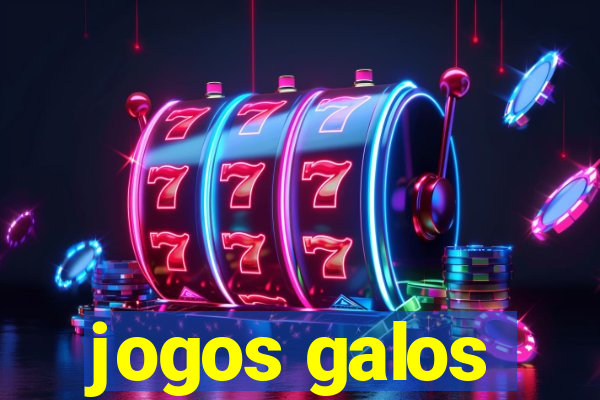 jogos galos