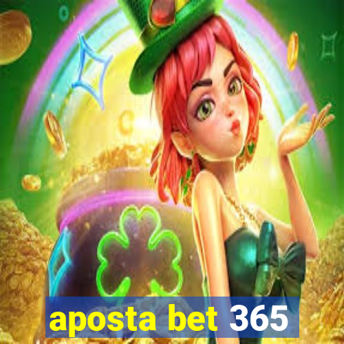 aposta bet 365