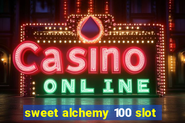 sweet alchemy 100 slot