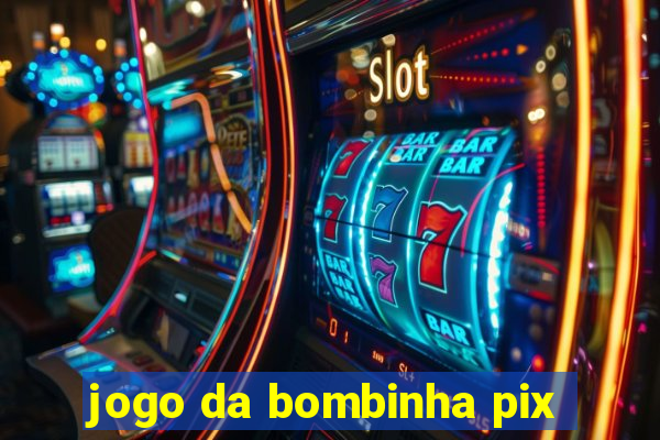 jogo da bombinha pix