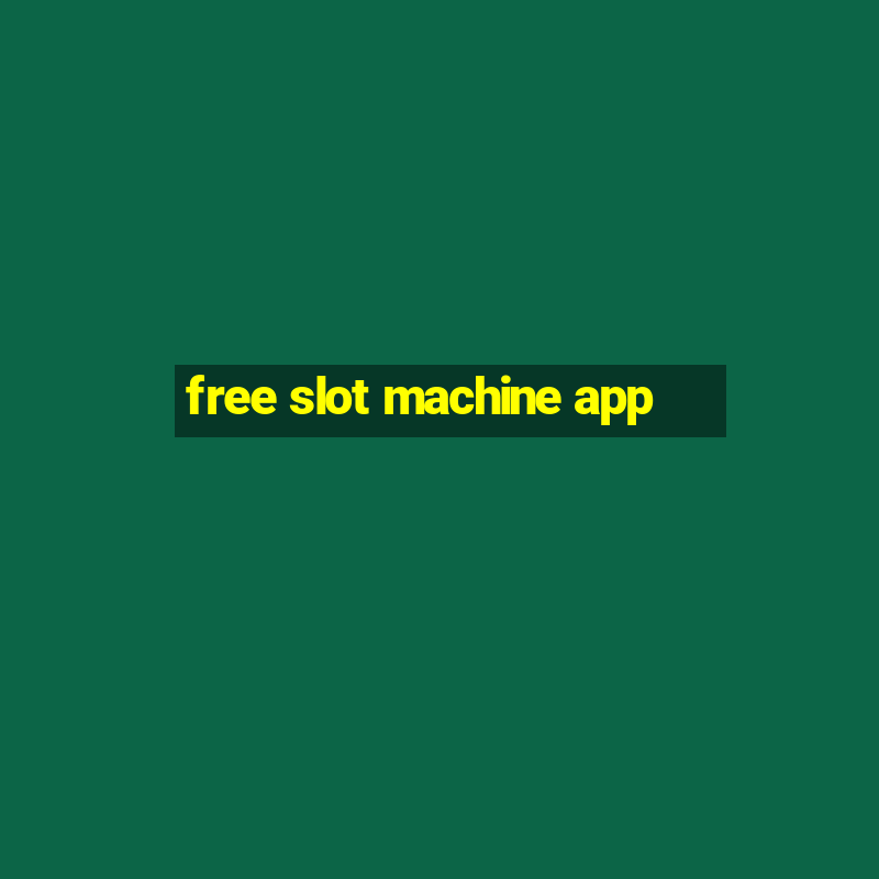 free slot machine app