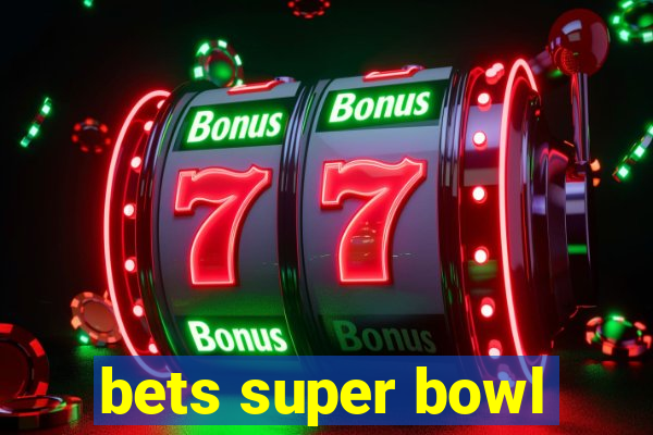 bets super bowl