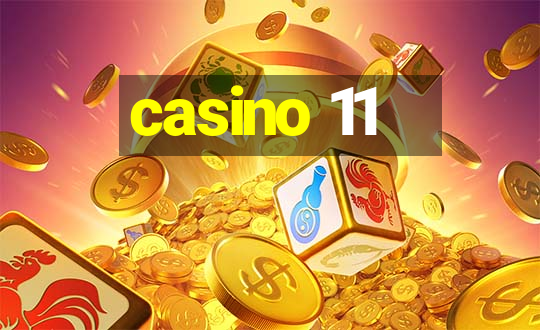 casino 11