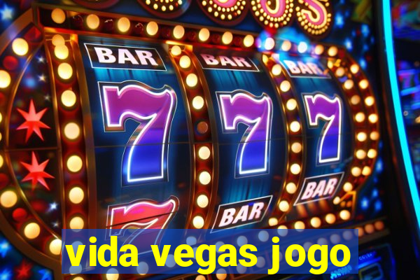 vida vegas jogo