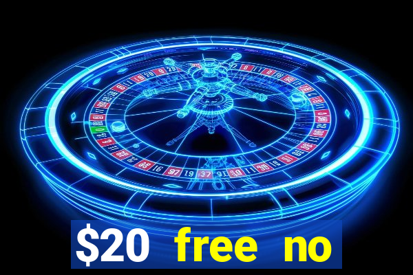 $20 free no deposit casino us 2020