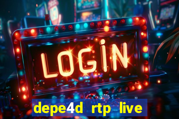 depe4d rtp live slot online