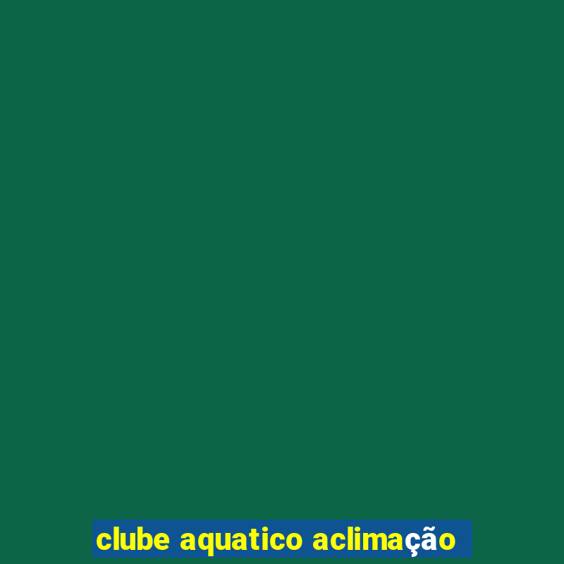 clube aquatico aclimação