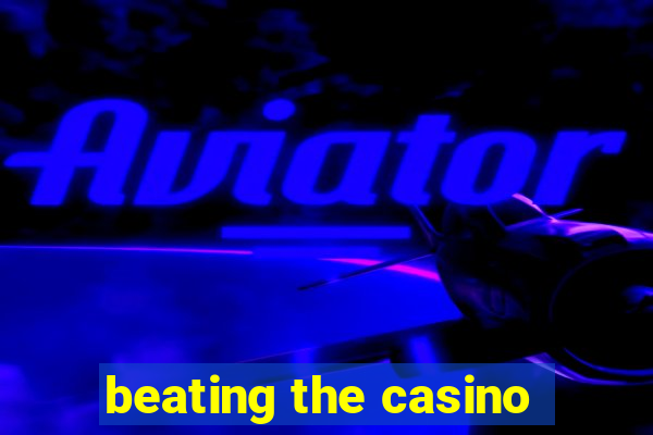 beating the casino