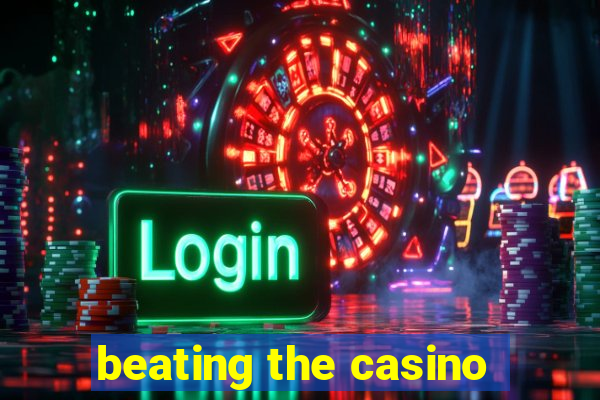 beating the casino