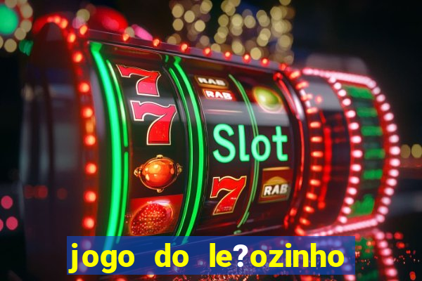 jogo do le?ozinho que ganha dinheiro