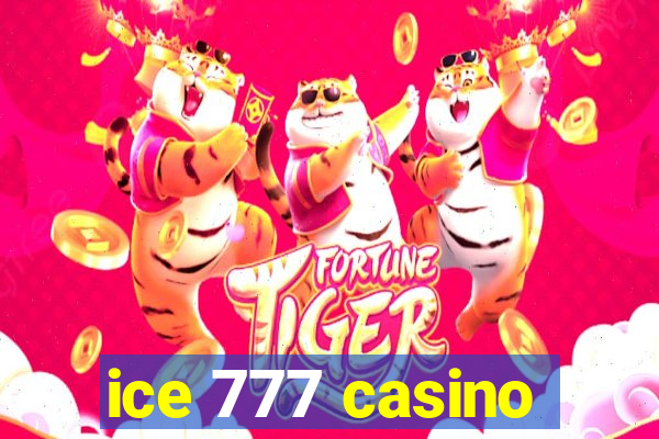 ice 777 casino