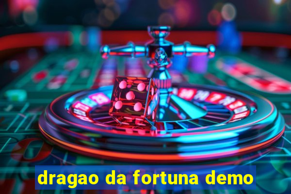 dragao da fortuna demo