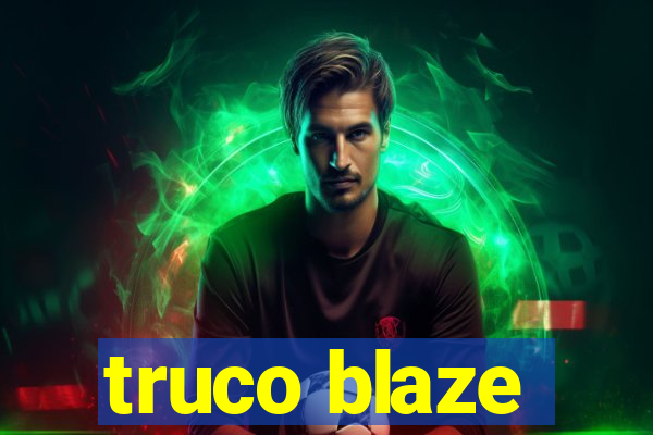 truco blaze