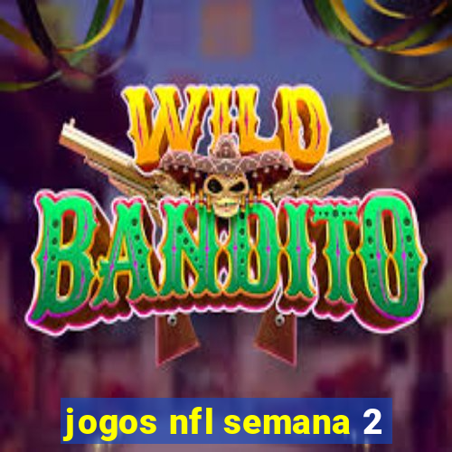 jogos nfl semana 2