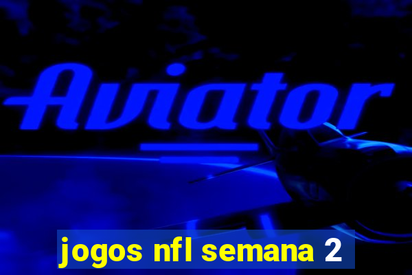 jogos nfl semana 2