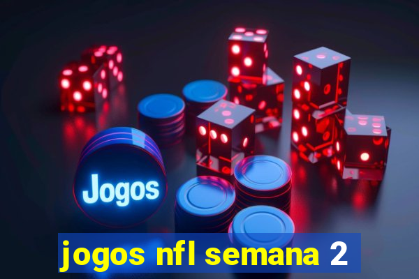 jogos nfl semana 2