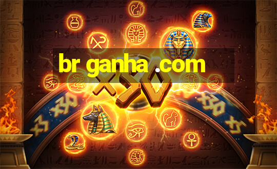 br ganha .com