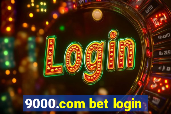 9000.com bet login