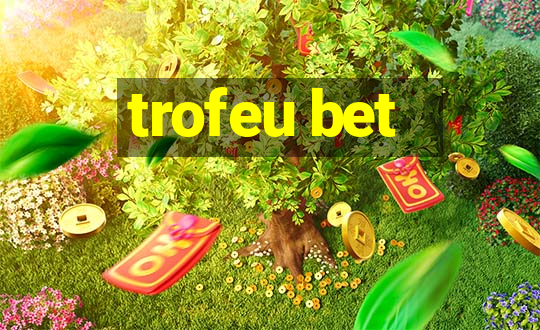 trofeu bet