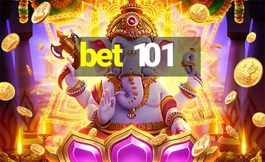 bet 101